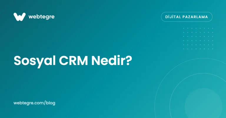 Sosyal CRM Nedir? Avantajları ve Nasıl Kurulur?