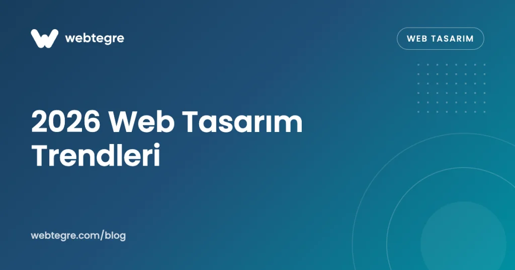 2026 Web Tasarım Trendleri